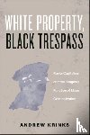 Krinks, Andrew - White Property, Black Trespass