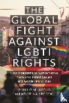 Ayoub, Phillip M., Stoeckl, Kristina - The Global Fight Against LGBTI Rights