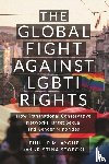 Ayoub, Phillip M., Stoeckl, Kristina - The Global Fight Against LGBTI Rights