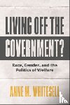 Whitesell, Anne M. - Living Off the Government?