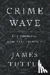 Tuttle, James - Crime Wave