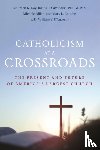 Day, Maureen K., Cavendish, James C., Perl, Paul M., Dillon, Michele - Catholicism at a Crossroads