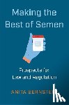 Bernstein, Anita - Making the Best of Semen