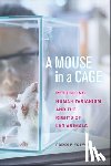 Friese, Carrie - A Mouse in a Cage