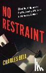 Bell, Charles - No Restraint