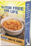 Abel, Emily K. - Gluten Free for Life