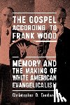 Cantwell, Christopher D. - The Gospel According to Frank Wood