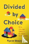 Straus, Ryane McAuliffe - Divided by Choice