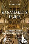 Kirk, Nicole C. - Wanamaker's Temple