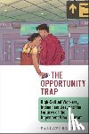 Banerjee, Pallavi - The Opportunity Trap