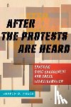 Welch, Sharon D. - After the Protests Are Heard