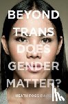 Davis, Heath Fogg - Beyond Trans