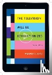 Lotz, Amanda D. - The Television Will Be Revolutionized
