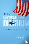  - The New Deportations Delirium