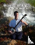 Abbott, Kyle Miro - Shamisen of Japan: The Definitive Guide to Tsugaru Shamisen