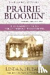 Hubalek, Linda K. - Prairie Bloomin': The Prairie Blossoms for an Immigrant's Daughter (Butter in the Well Series)