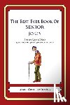 Young, Mark Geoffrey - The Best Ever Book of Senior Jokes: Lots and Lots of Jokes Specially Repurposed for You-Know-Who