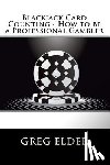 Elder, Greg - Blackjack Card Counting - How to be a Professional Gambler