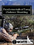 Hicks, Ralph Troy - Fundamentals of Long Distance Shooting: Beginners to advanced shooters