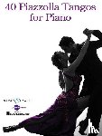 PIAZZOLLA, ASTOR - 40 PIAZZOLLA TANGOS FOR PIANO