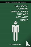 Gaddis, Alisha - Teen Boys' Comedic Monologues That Are Actually Funny