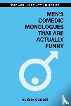 Gaddis, Alisha - Men's Comedic Monologues That Are Actually Funny