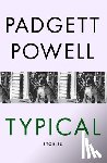 Powell, Padgett - Typical