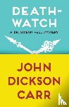 Carr, John Dickson - Death-Watch