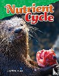 Greathouse, Lisa - The Nutrient Cycle
