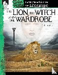 Kemp, Kristin - The Lion, the Witch and the Wardrobe: An Instructional Guide for Literature