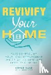 Mase, Grace - Revivify Your Home