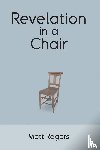 Rogers, Matt - Revelation in a Chair