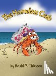 Thiessen, Bobbi M. - The Homeless Crab