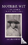 Horne, Malaika B. - Mother Wit
