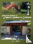 Tigner, Evert - Images and Reviews of Japanese Gardens in California