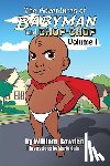 Bowden, William - The Adventures of Babyman and Chop-Chop: Volume I