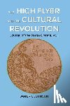Johnson, Jan Eric - The High Flyer and the Cultural Revolution