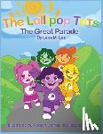 Lee, Lena M. - The Lollipop Tots: The Great Parade