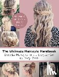 Smith, Abby - The Ultimate Hairstyle Handbook: Everyday Hairstyles for the Everyday Girl