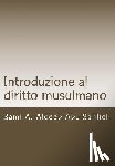 Aldeeb Abu-Sahlieh, Sami a. - Introduzione Al Diritto Musulmano: Fondamenti, Fonti E Principi