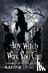Lee, Amanda M. - Any Witch Way You Can