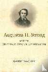 Wacker, Grant - Augustus H. Strong and the Dilemma of Historical Consciousness