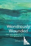 Brock, Brian - Wondrously Wounded