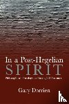 Dorrien, Gary - In a Post-Hegelian Spirit