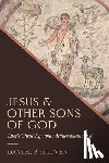 Glover, Daniel B. - Jesus and Other Sons of God: Luke's Christology and Mediterranean Myth