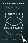 Moon, Hwarang - Worship in Conversation