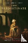 Seitz, Christopher R. - The Predestinate
