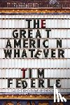 Federle, Tim - The Great American Whatever