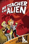 Coville, Bruce - My Teacher Is an Alien