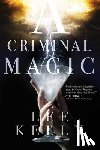 Kelly, Lee - A Criminal Magic